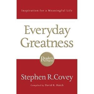 Everyday Greatness -- Stephen Covey